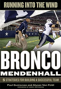 Running Into the Wind, Five Successful Strategies for Building a Successful Team, Bronco Mendenhall, Paul Gustavson, BYU football coach